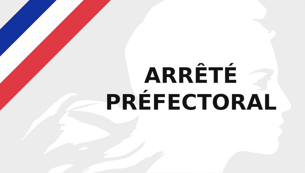 Arrêtés préfectoraux